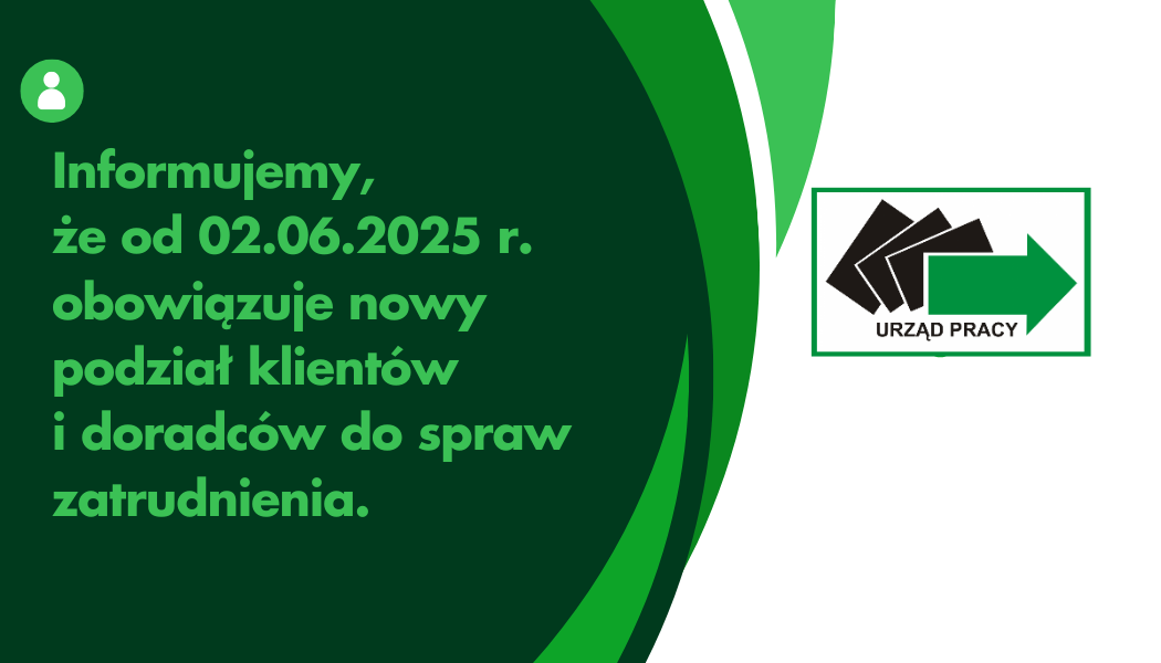Zdjęcie artykułu Nowy podział klientów i doradców do spraw zatrudnienia